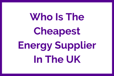 Who Is The Cheapest Energy Supplier In The UK image